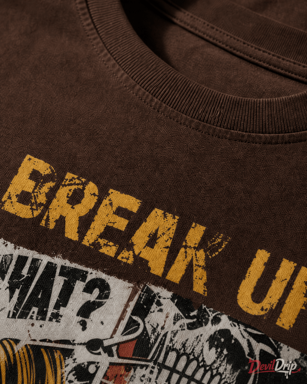 Break up Tee - DevilDrip.in