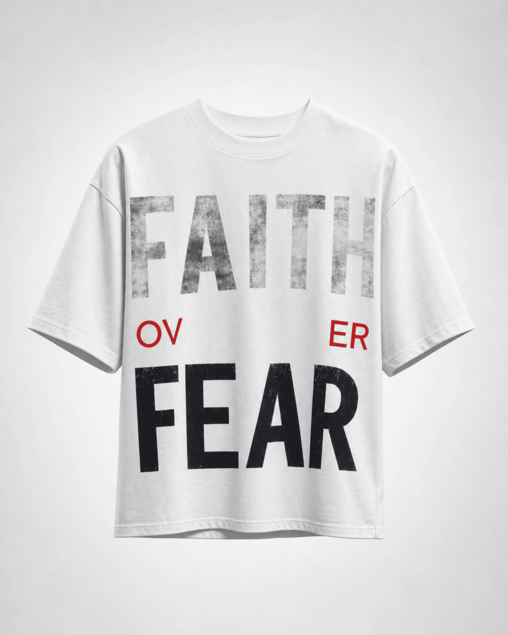 Faith Over Fear T-Shirt - DevilDrip.in