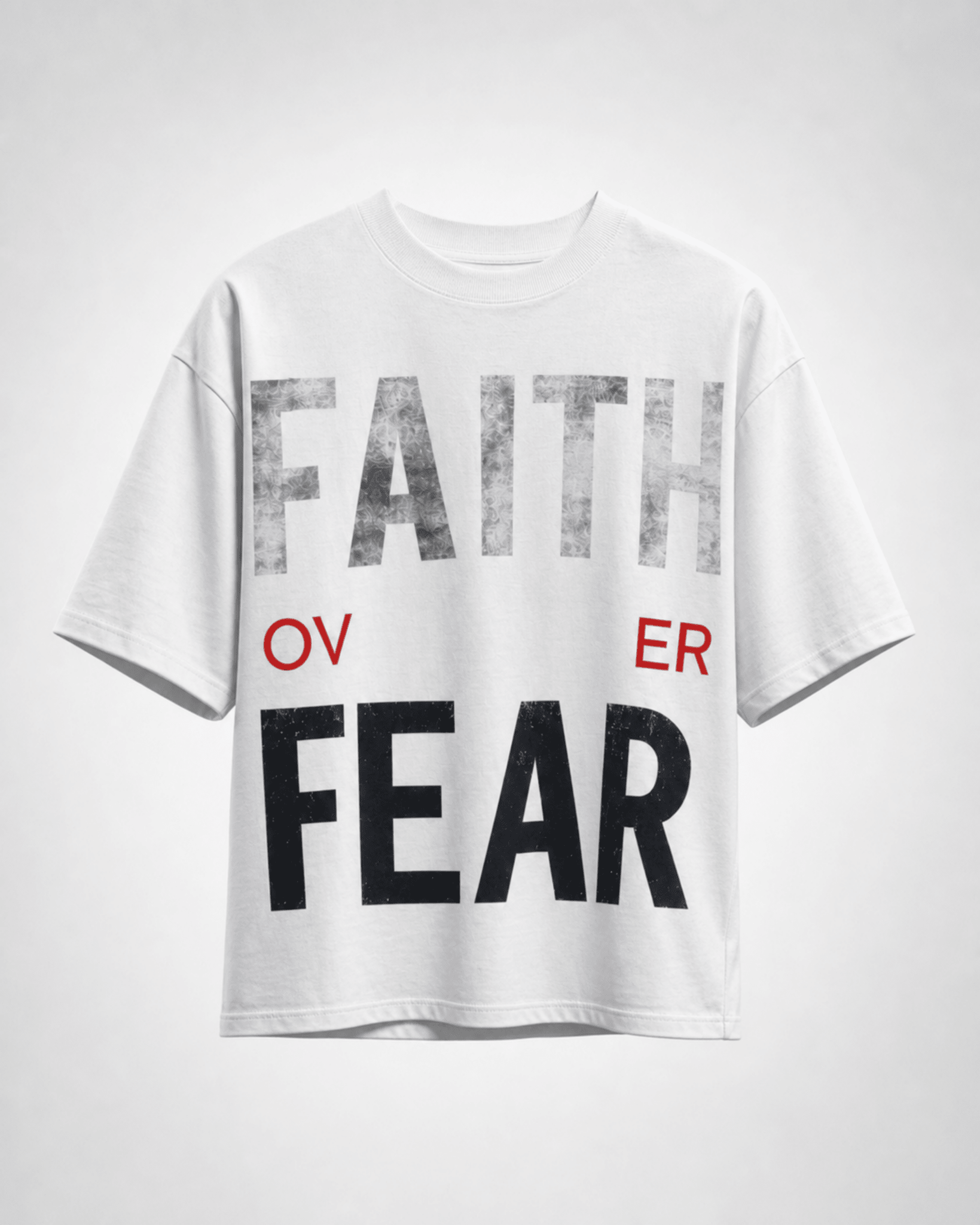 Faith Over Fear T-Shirt - DevilDrip.in