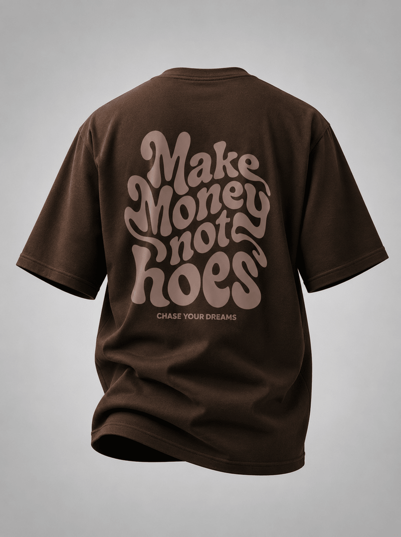 Make Money Not Hoes Oversized Brown Graphic T-Shirt | 240 GSM Premium Cotton - DevilDrip.in