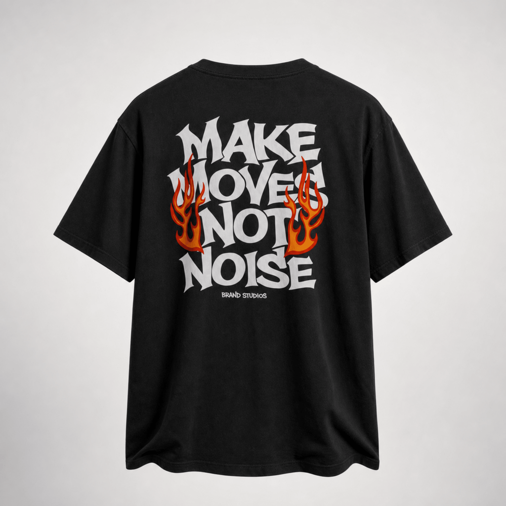 Make Moves Not Noise - DevilDrip.in