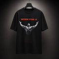 Work For It Premium Oversized Unisex Graphic Gym T-Shirt | 240 GSM Cotton - DevilDrip.in